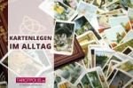 Kartenlegen im Alltag